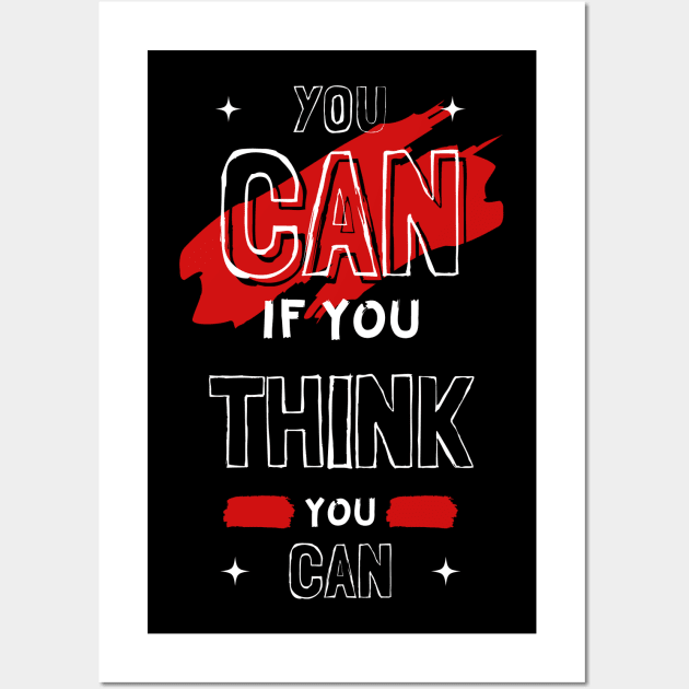 YOU CAN IF YOU THINK YOU CAN Wall Art by hackercyberattackactivity